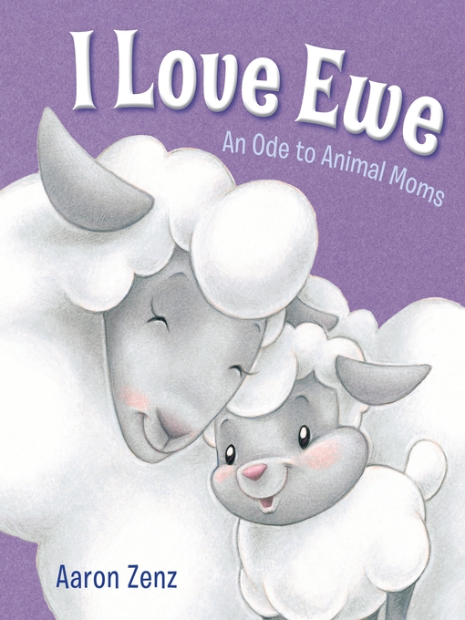 Title details for I Love Ewe by Aaron Zenz - Available